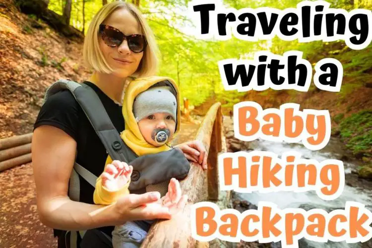 Traveling with a Baby Hiking Backpack